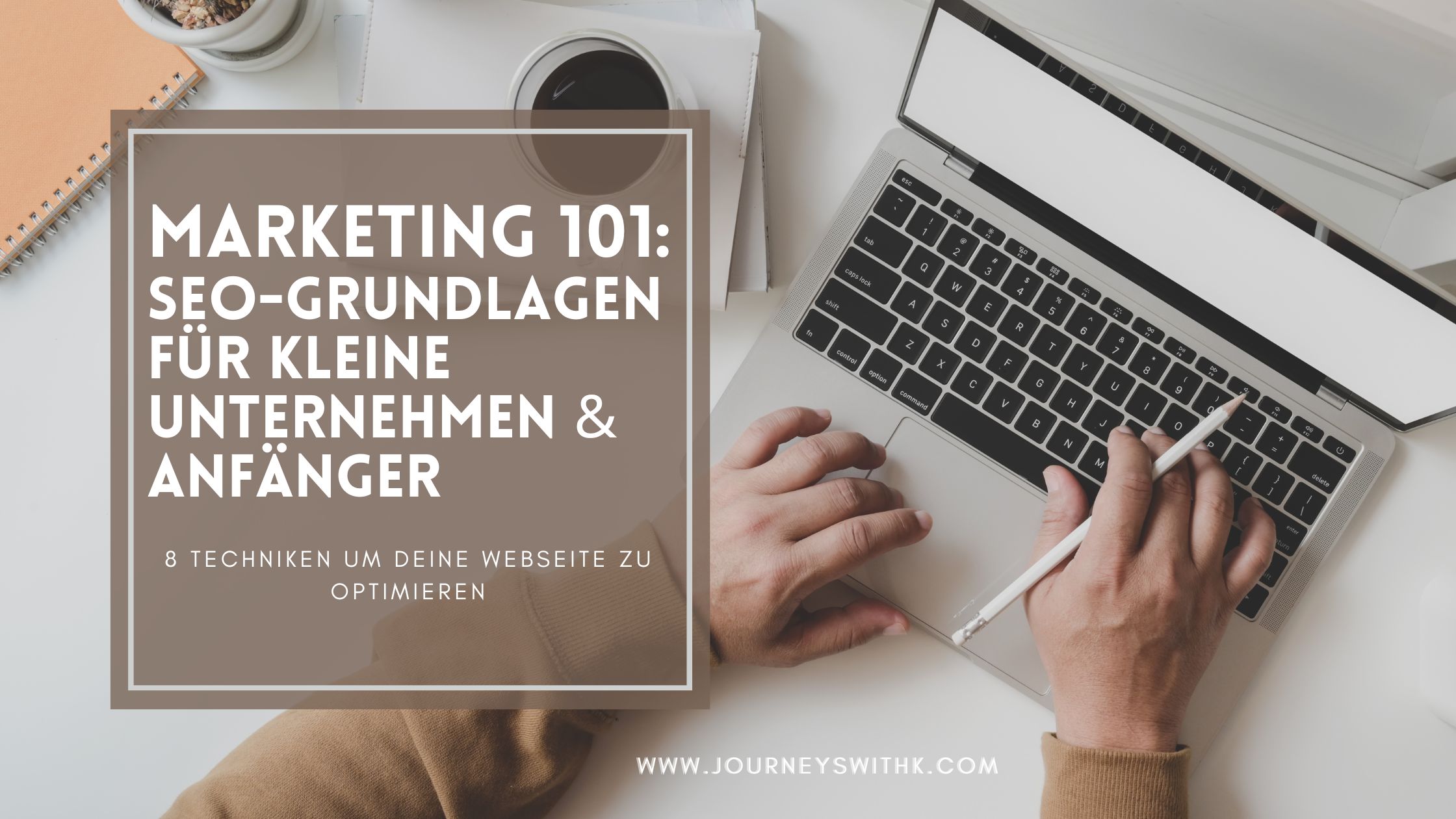 Marketing 101: SEO-Grundlagen Für Kleine Unternehmen und Anfänger